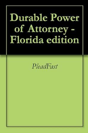 Durable Power of Attorney - Florida Edition eBook : PleadFast: Amazon ...