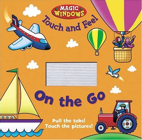 Buy On the Go Touch and Feel (MAGIC WINDOWS TOUCH AND FEEL) Book Online ...