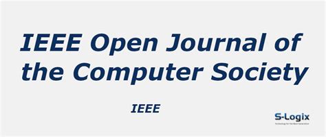 IEEE Open Journal of the Computer Society | 2024 Impact Factor: 8.2 ...