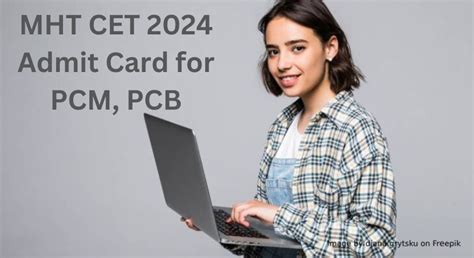 MHT CET 2024 Admit Card (Out) for PCB & by April 27 for PCM