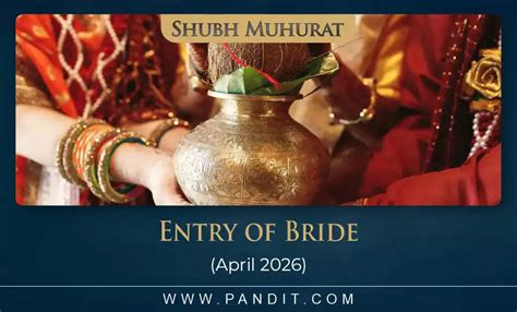 Shubh Muhurat For Entry Of Bride April 2026