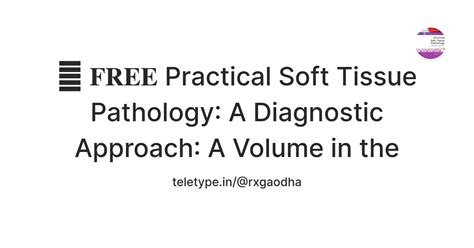 📃 𝐅𝐑𝐄𝐄 Practical Soft Tissue Pathology: A Diagnostic Approach: A Volume ...