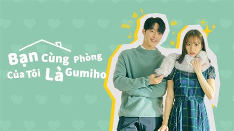Xem Bạn Cùng Phòng Của Tôi Là Gumiho Tập 1 Vietsub – iQIYI | iQ.com