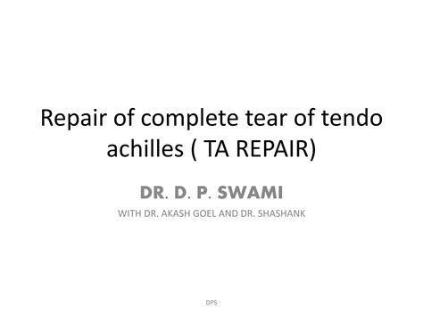 Repair of complete tear of tendo achilles | PPT