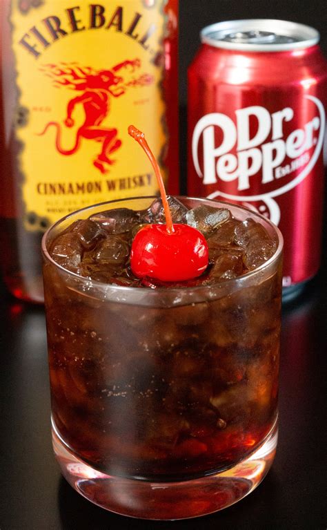 Fireball and Dr. Pepper