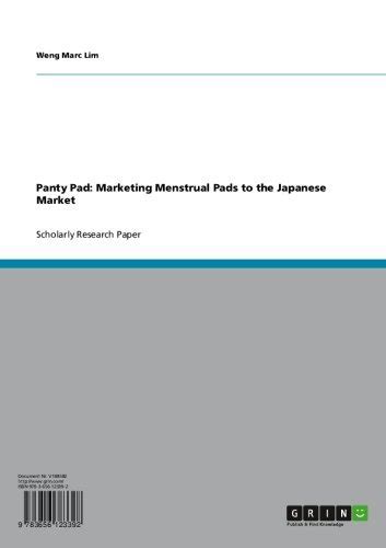 Panty Pad: Marketing Menstrual Pads to the Japanese Market eBook : Lim ...