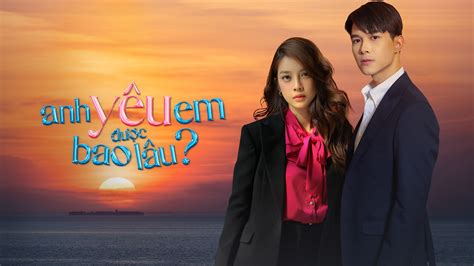 Lịch chiếu anh yêu em được bao lâu lịch chiếu đầy đủ tại rạp gần bạn