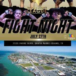 Texas Fight League 1, 7355 Padre Boulevard,South Padre Island,78597,US ...