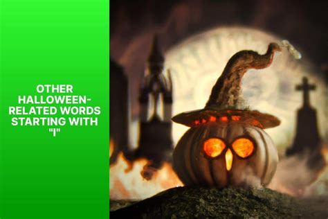 Spooky Fun: Discover Halloween Words Beginning With 'I' - A Guide