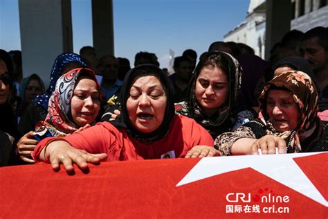 土耳其为军事政变中的遇难者举行葬礼 - 图片 - 云桥网