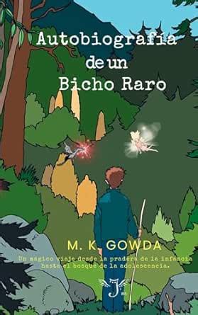 Autobiografía de un Bicho Raro: Un mágico viaje desde la Pradera de la ...