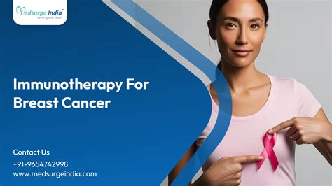 Immunotherapy For Breast Cancer | Cost, Benefits & Results