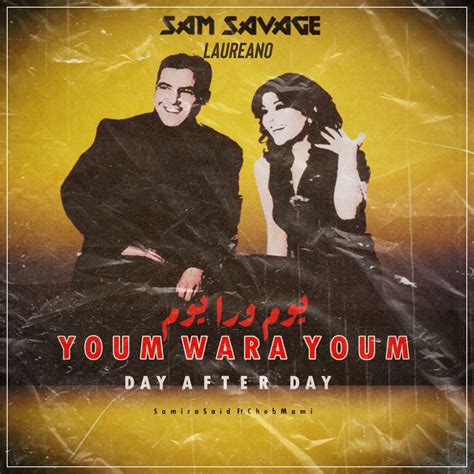 Samira Said Feat. Cheb Mami - Youm Wara Youm (Sam Savage & Laureano Remix) by Sam Savage | Free ...