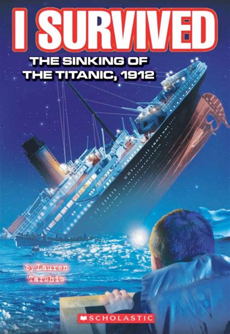 I Survived the Sinking of the Titanic, 1912 — “I Survived” Series ...