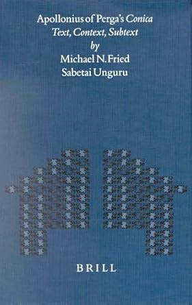 Buy Apollonius of Perga's Conica: Text, Context, Subtext: 222 ...