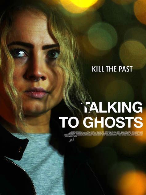Talking to Ghosts | Rotten Tomatoes