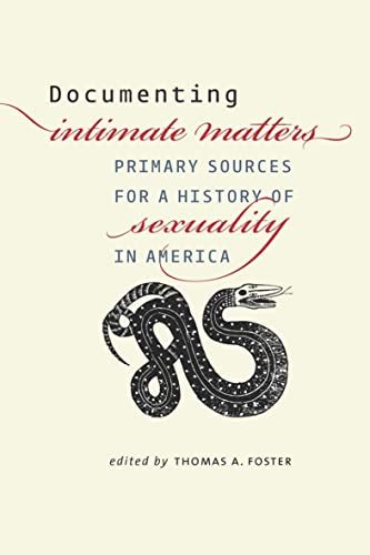 Documenting Intimate Matters: Primary Sources for a History of ...