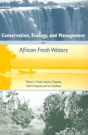 Buy Conservation, Ecology and Management of African Freshwaters Book ...