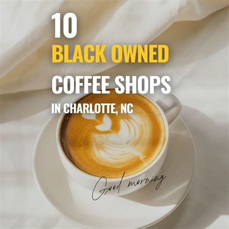 10+ Black owned Coffee shops in Charlotte, NC - Tha Daily Special