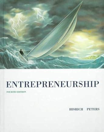 Entrepreneurship: Starting, Developing and Managing a New Enterprise ...