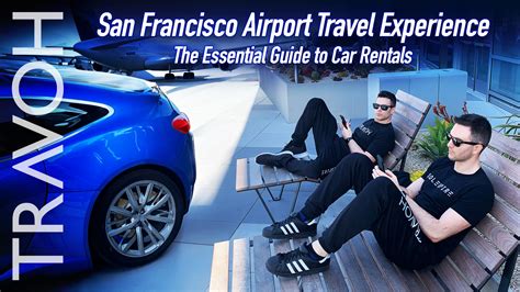 San Francisco Airport Travel Experience: The Essential Guide to Car ...