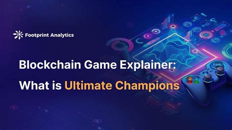 Blockchain Game Explainer: What is Ultimate Champions — Teletype