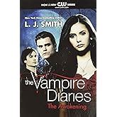 The Vampire Diaries: The Awakening: Book 1 : Smith, L.J.: Amazon.in: Books