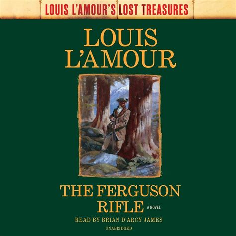 The Ferguson Rifle: Louis L'Amour's Lost Treasures: A Novel (Audio ...