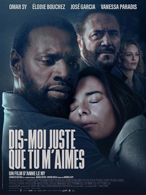 Dis-moi juste que tu m'aimes - Film 2024 - AlloCiné