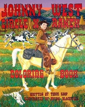 Circle X Ranch Johnny West Coloring Book: Volume 1 : Amazon.in: Books