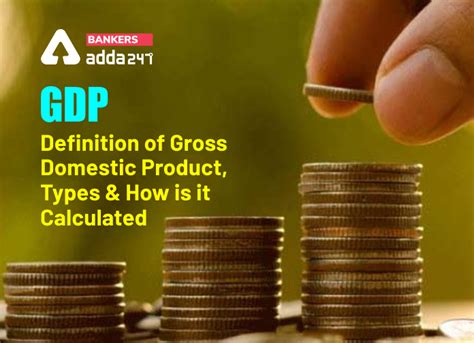 GDP: Definition Of Gross Domestic Product, Types And How Is It Calculated