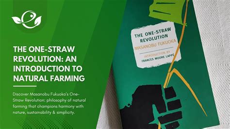 The One-Straw Revolution: An Introduction to Natural Farming