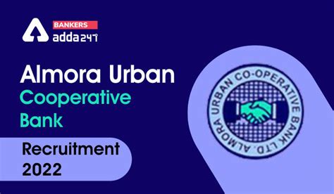 Almora Urban Cooperative Bank Recruitment 2022 For 100 Clerk & SO Vacancy