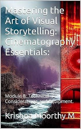Mastering the Art of Visual Storytelling: Cinematography Essentials ...