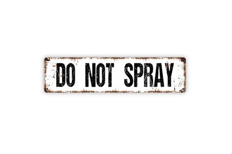 Do Not Spray Sign 的图像结果