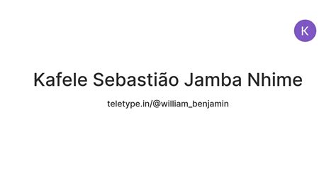 Kafele Sebastião Jamba Nhime — Teletype