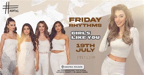Friday Night ft Girls Like You, 50, Chowringhee, Kolkata, West Bengal ...