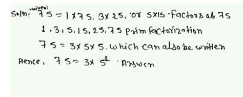 Which of the following represents the prime factorization of 75? 2 × 3 ...