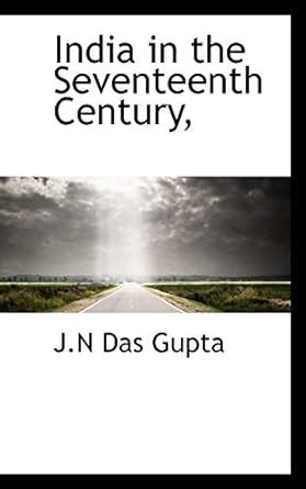 Buy India in the Seventeenth Century, Book Online at Low Prices in ...