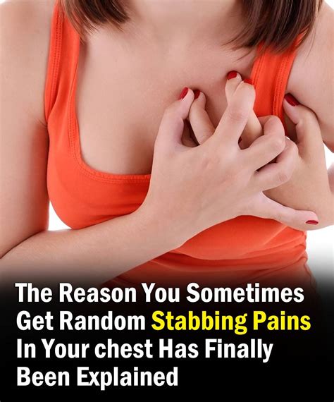 The Reason You May Get Random Stabbing Pains in Your Chest Explained - animals news
