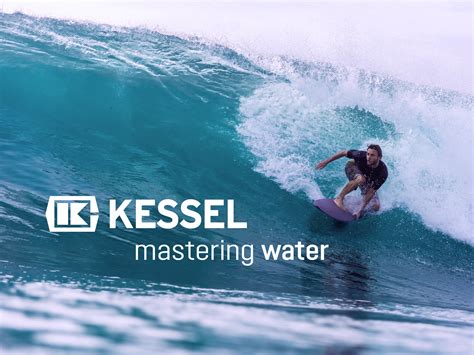 KESSEL – mastering water - KESSEL