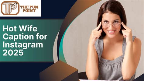 450+ Hot Wife Caption for Instagram 2025 - thepunpoint.com