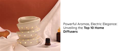 Discover 10 Best Electric Diffusers for Optimal Home Fragrance – Aromahpure