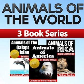 Animals of The World – Featuring Animals of Africa, Animals of America ...