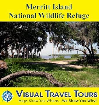Merritt Island National Wildlife Refuge: A Self-guided Pictorial ...