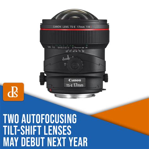 Two Autofocusing Tilt-Shift Lenses From Canon May Debut Next Year