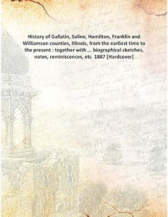 Amazon.in: Buy History of Gallatin, Saline, Hamilton, Franklin and ...