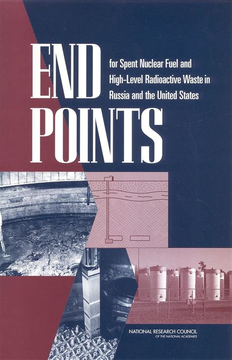 End Points for Spent Nuclear Fuel and High-Level Radioactive Waste in ...