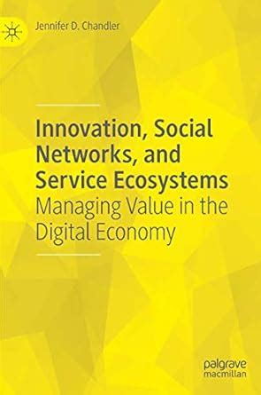 Buy Innovation, Social Networks, and Service Ecosystems: Managing Value ...