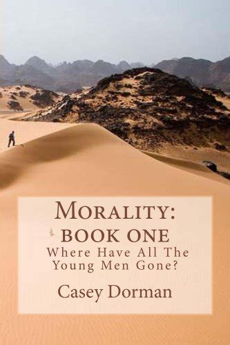 Morality: Book One— Where Have All the Young Men Gone? eBook : Dorman ...